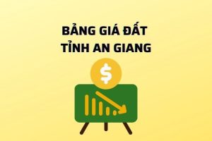 Bảng Giá Đất An Giang 2025